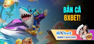 Thử Thách Bản Thân Trong Trò Chơi Bắn Cá 8xbet Ly Kỳ Nhất Từ Trước Đến Nay!