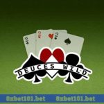 Deuces Wild 8xbet – Game Bài Hấp Dẫn Game Thủ Nên Trải Nghiệm
