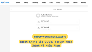 8xbet Không Vào Được? Nguyên Nhân Chính Và Khắc Phục