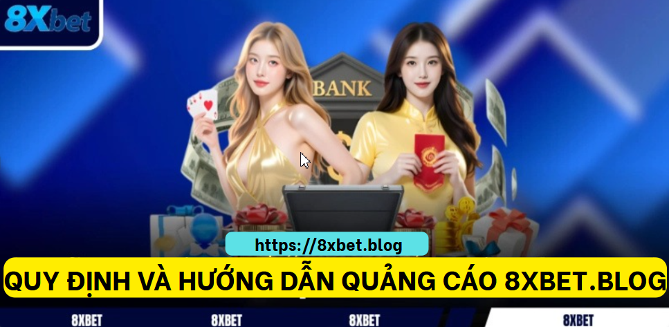 Quy Định Quảng Cáo 8xbet – Rủi Ro Pháp Lý 2025